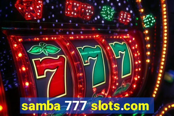 samba 777 slots.com